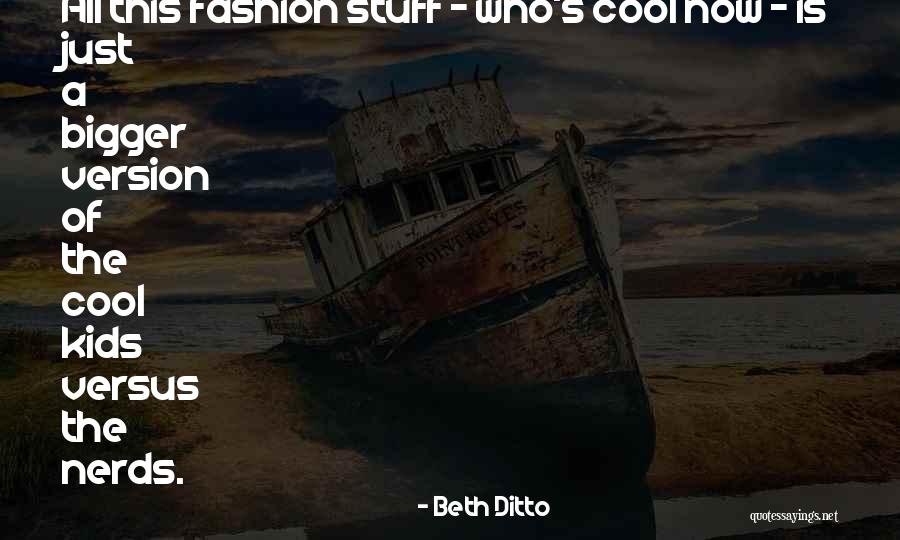 Beth Ditto Quotes 1542438