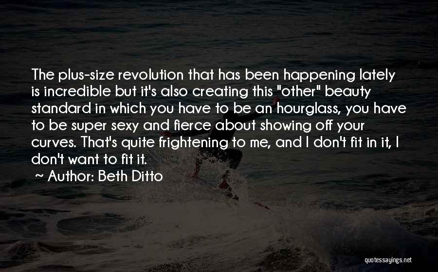 Beth Ditto Quotes 1782808