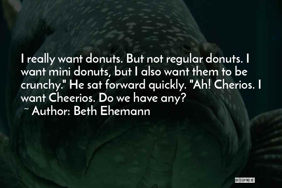 Beth Ehemann Quotes 1203451