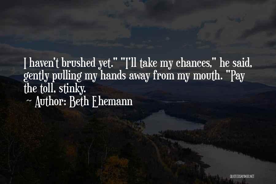 Beth Ehemann Quotes 1238291