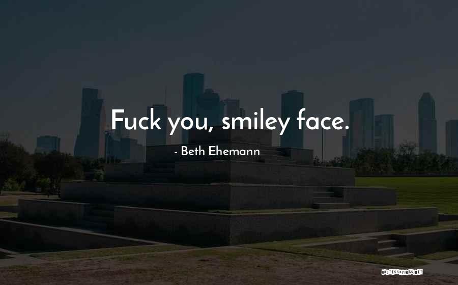 Beth Ehemann Quotes 487243