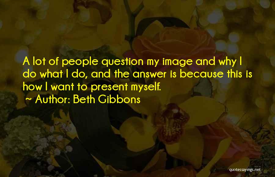 Beth Gibbons Quotes 1059094