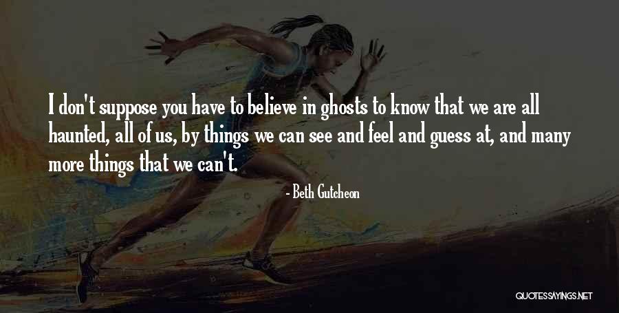 Beth Gutcheon Quotes 1129433 Beth Gutcheon Quotes 1129433