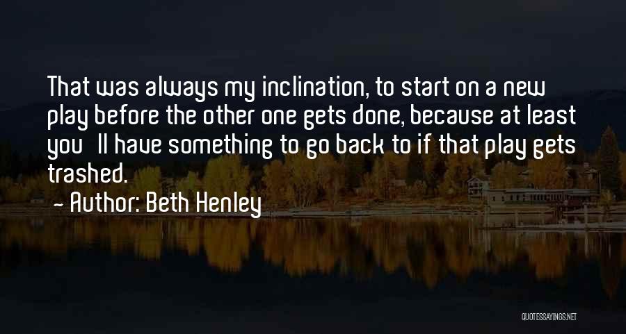 Beth Henley Quotes 1093002