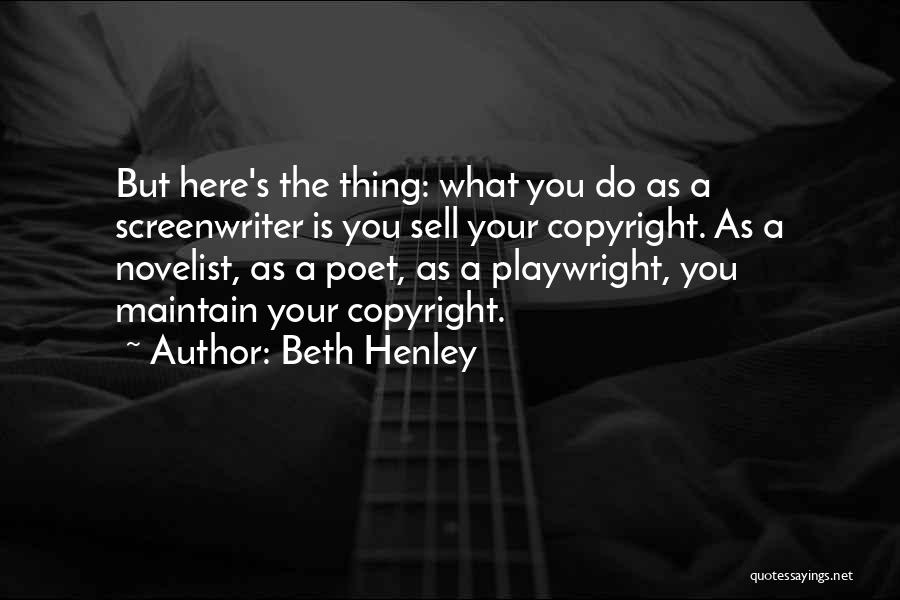 Beth Henley Quotes 1142628