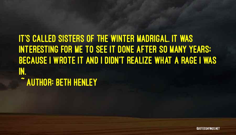 Beth Henley Quotes 1666303