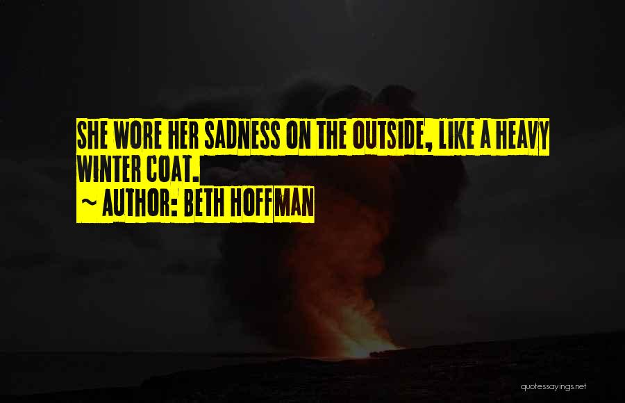 Beth Hoffman Quotes 2141390