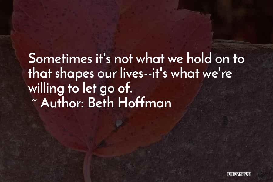 Beth Hoffman Quotes 373633