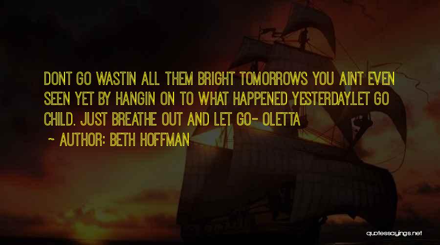 Beth Hoffman Quotes 376640