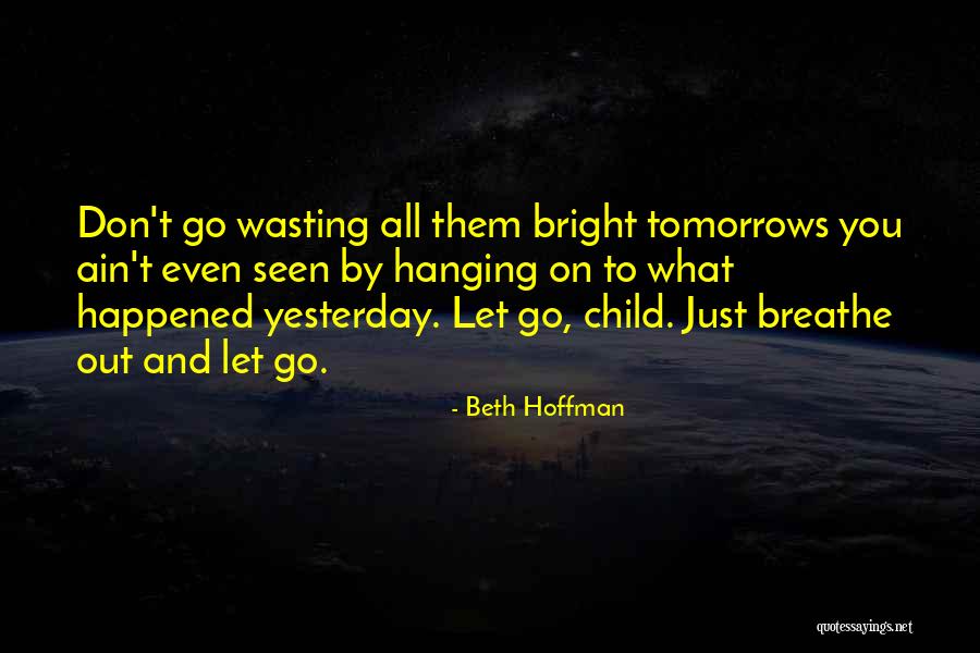 Beth Hoffman Quotes 911070