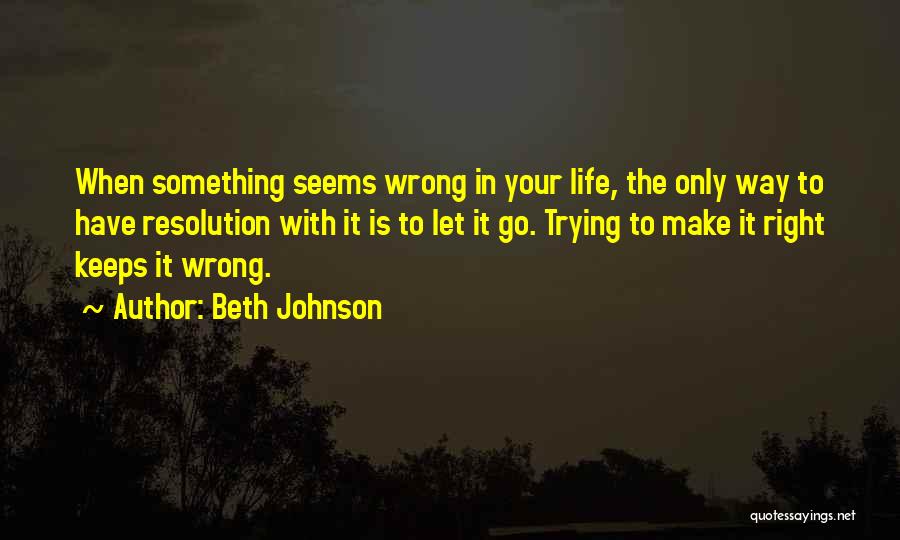 Beth Johnson Quotes 1684613