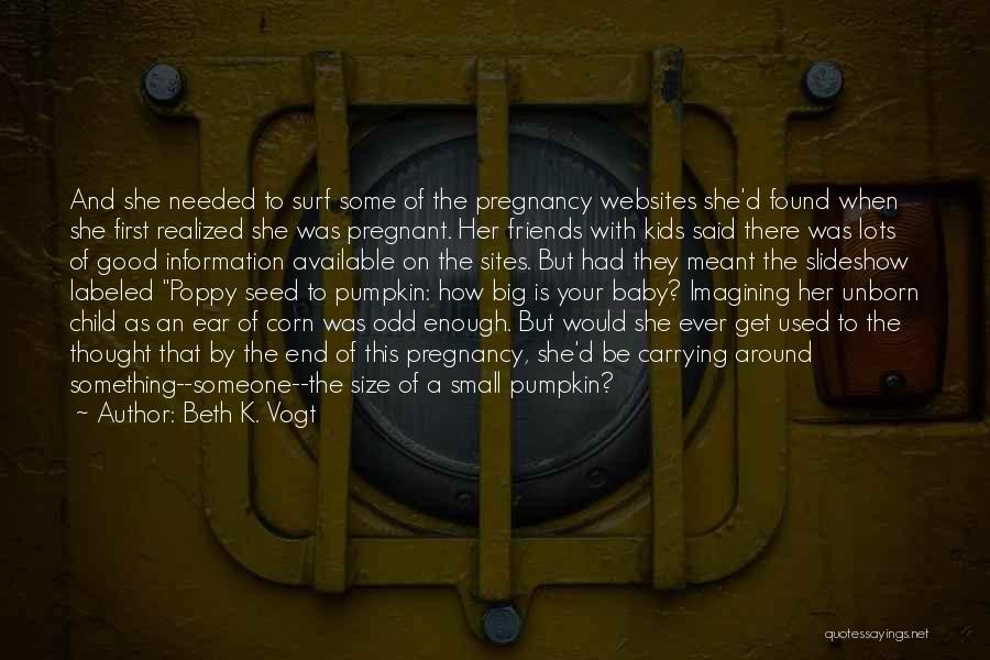 Beth K. Vogt Quotes 1845950