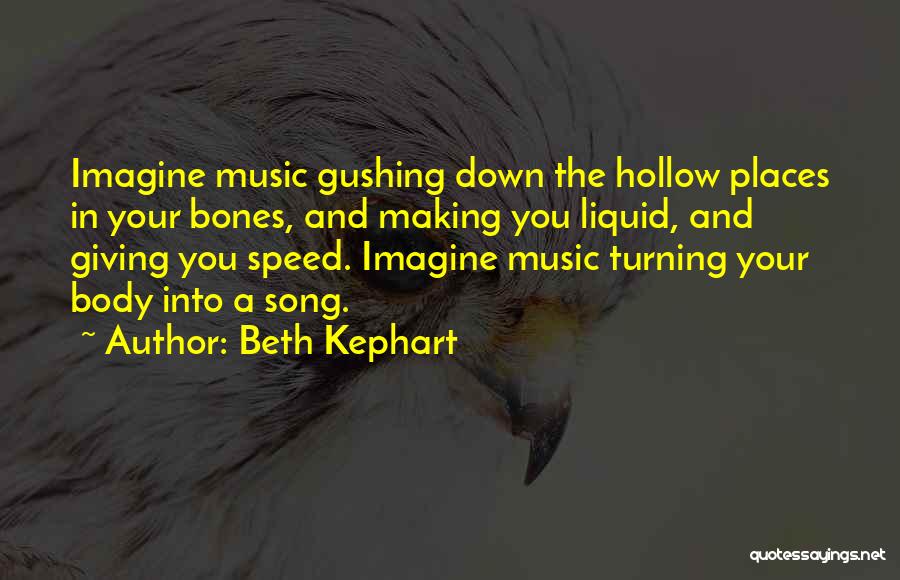 Beth Kephart Quotes 87180
