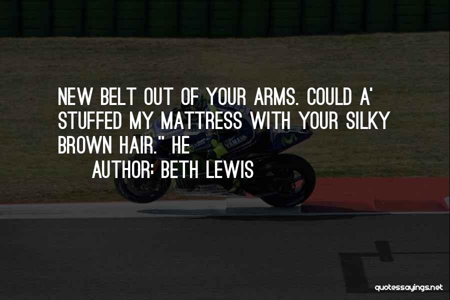 Beth Lewis Quotes 165342