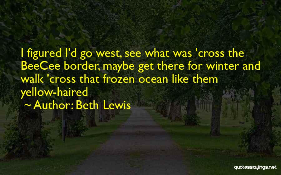 Beth Lewis Quotes 1812263