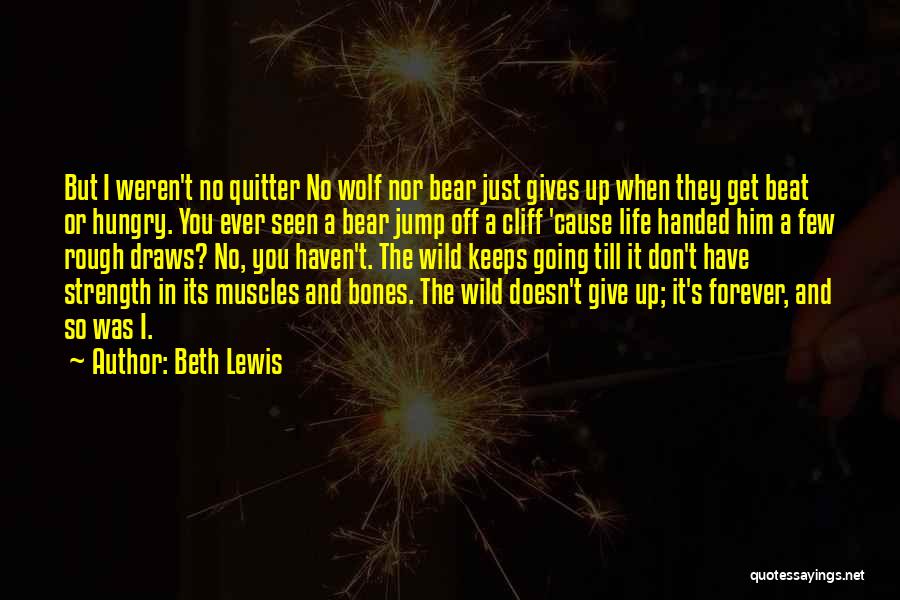 Beth Lewis Quotes 875051