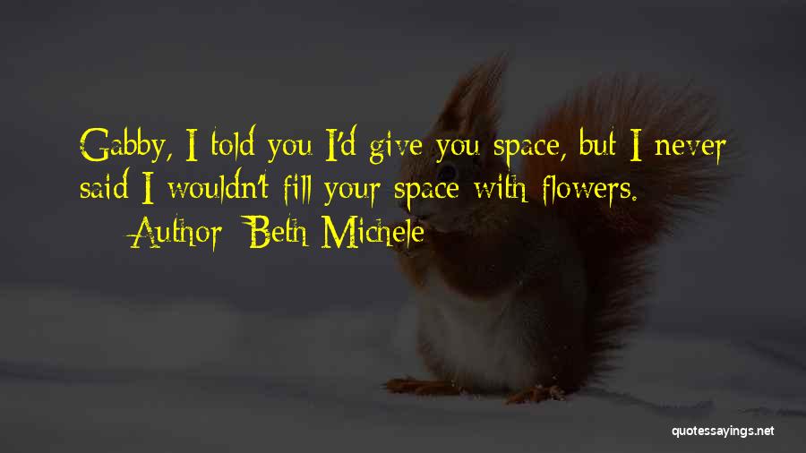 Beth Michele Quotes 140391