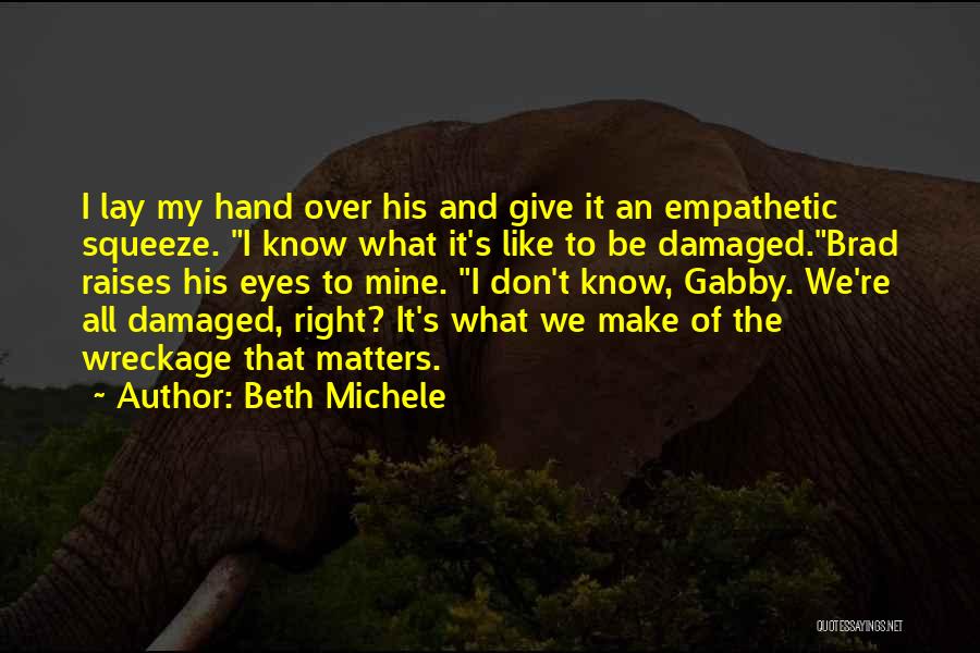 Beth Michele Quotes 301295