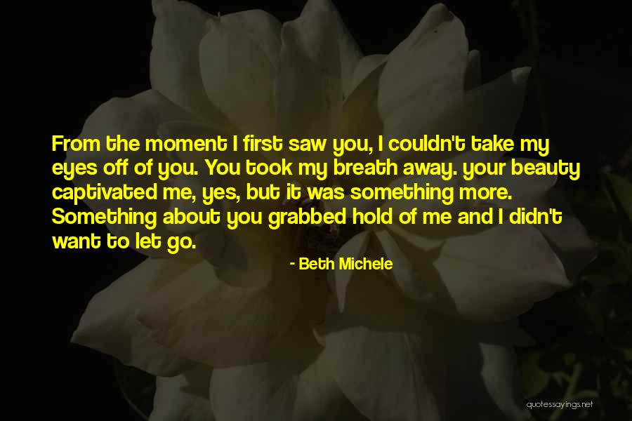 Beth Michele Quotes 830023