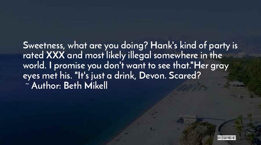 Beth Mikell Quotes 1722981