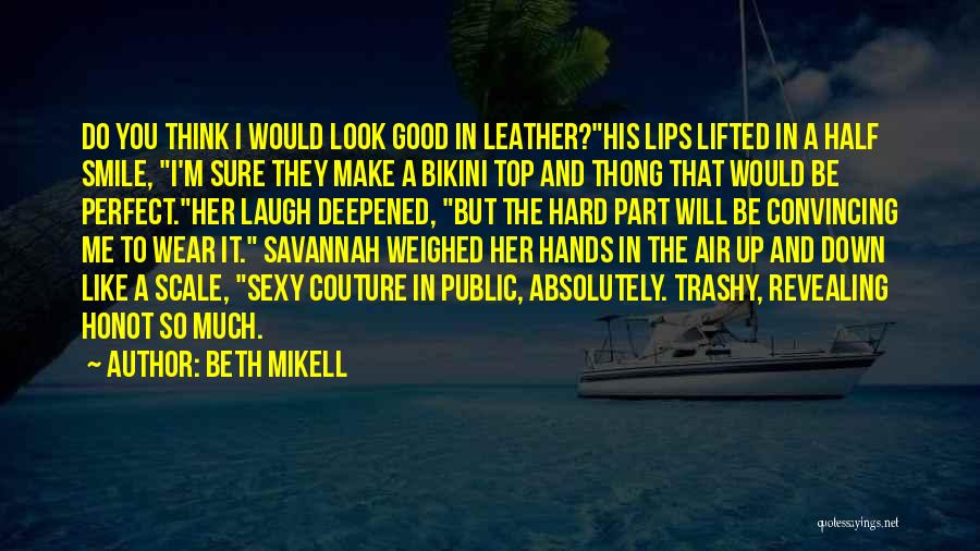 Beth Mikell Quotes 628960 Beth Mikell Quotes 628960