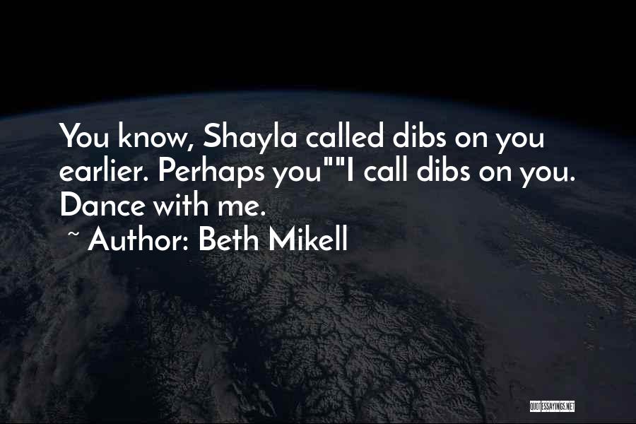 Beth Mikell Quotes 709821