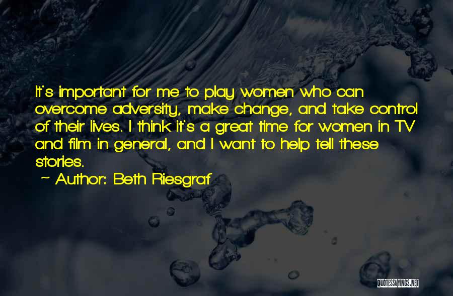 Beth Riesgraf Quotes 1077360