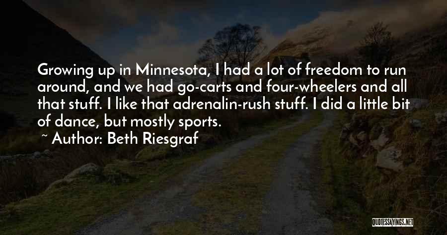 Beth Riesgraf Quotes 833175