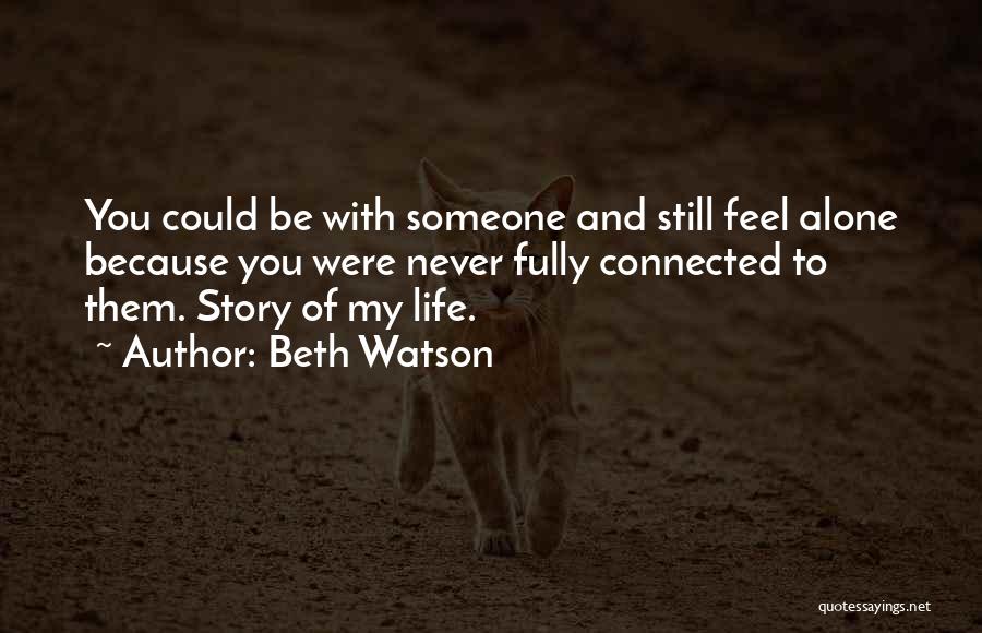 Beth Watson Quotes 1304243