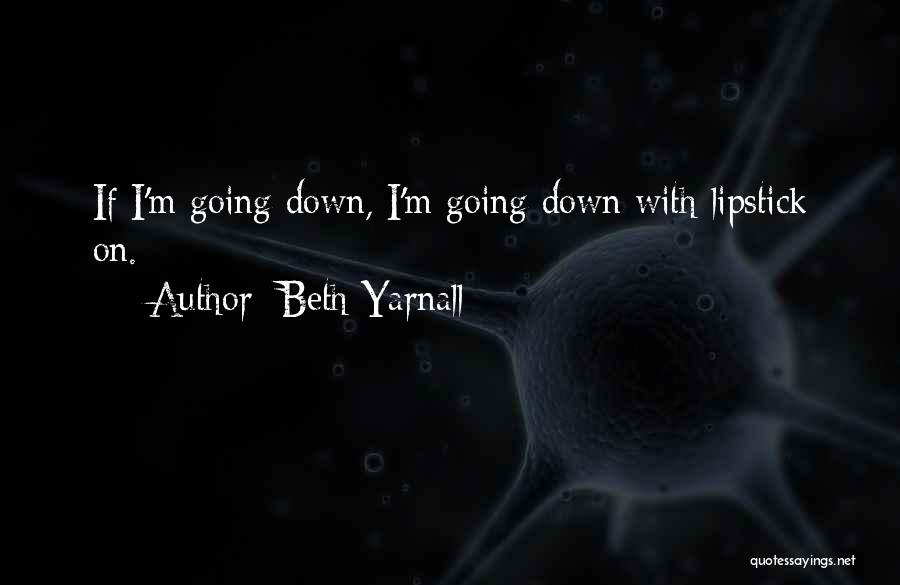 Beth Yarnall Quotes 1165924