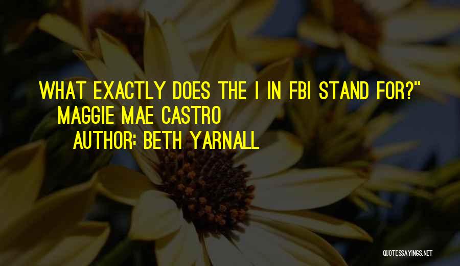 Beth Yarnall Quotes 463477