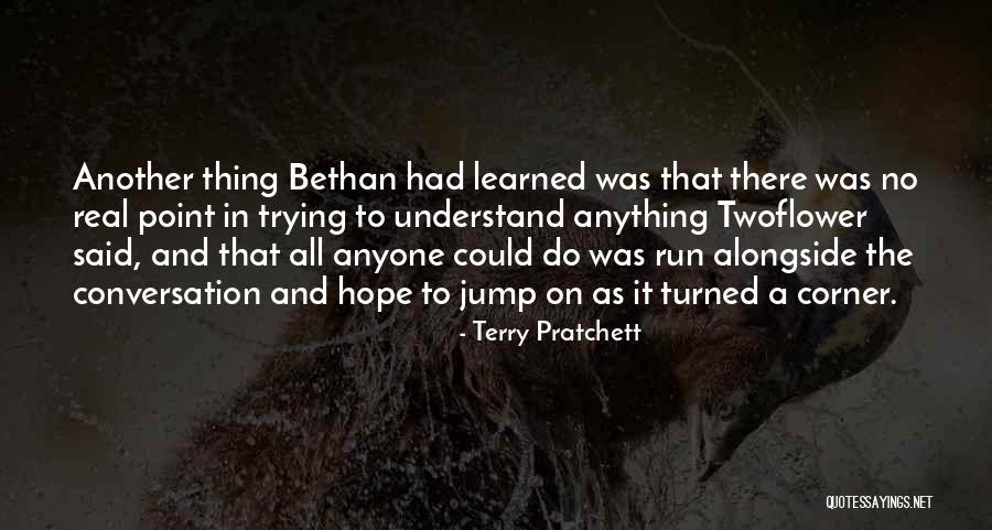 Bethan Quotes By Terry Pratchett Bethan Quotes By Terry Pratchett