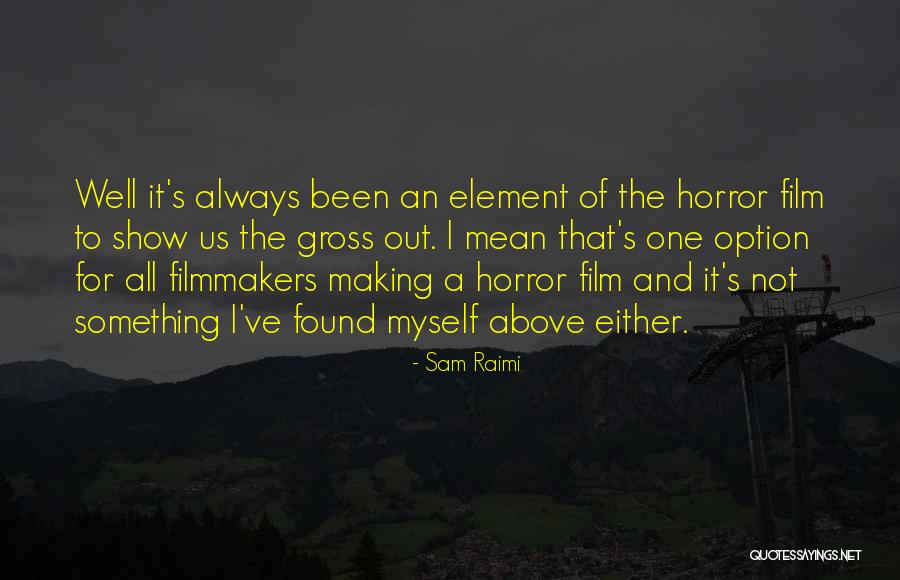 Bethanne Mashburn Quotes By Sam Raimi Bethanne Mashburn Quotes By Sam Raimi