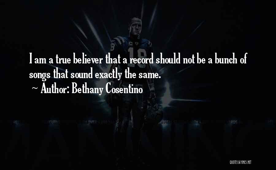 Bethany Cosentino Quotes 950494