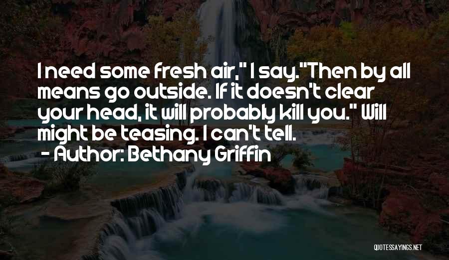 Bethany Griffin Quotes 1087265