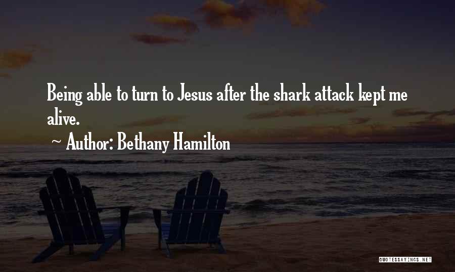 Bethany Hamilton Shark Attack Quotes By Bethany Hamilton