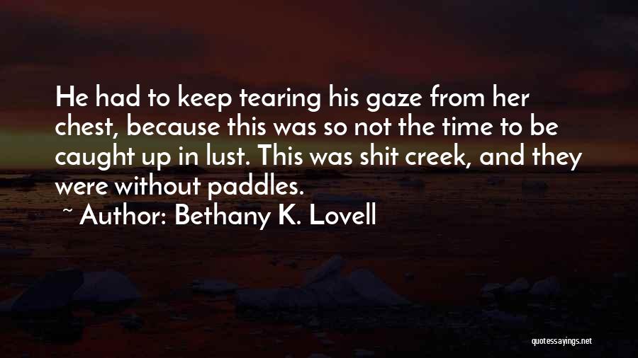 Bethany K. Lovell Quotes 1098859