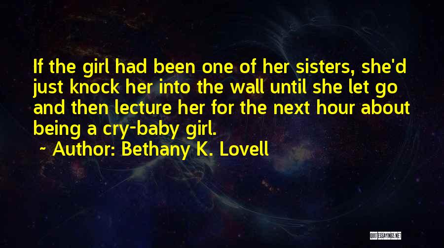 Bethany K. Lovell Quotes 225780