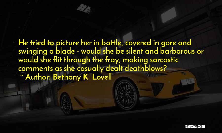 Bethany K. Lovell Quotes 533842