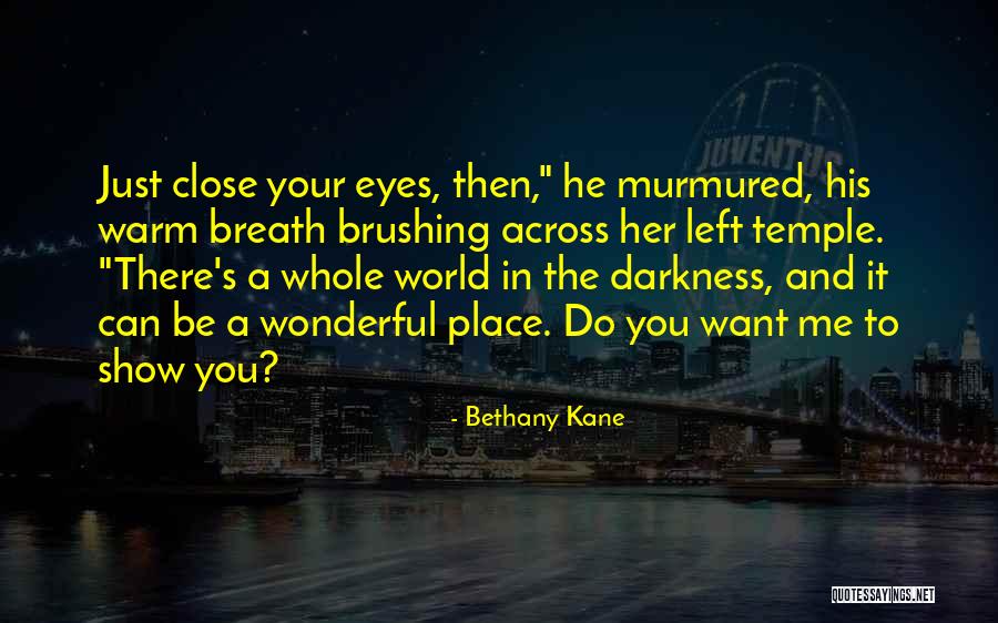 Bethany Kane Quotes 729205