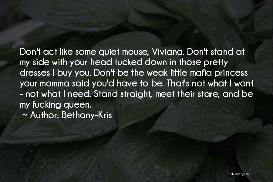 Bethany-Kris Quotes 2031013