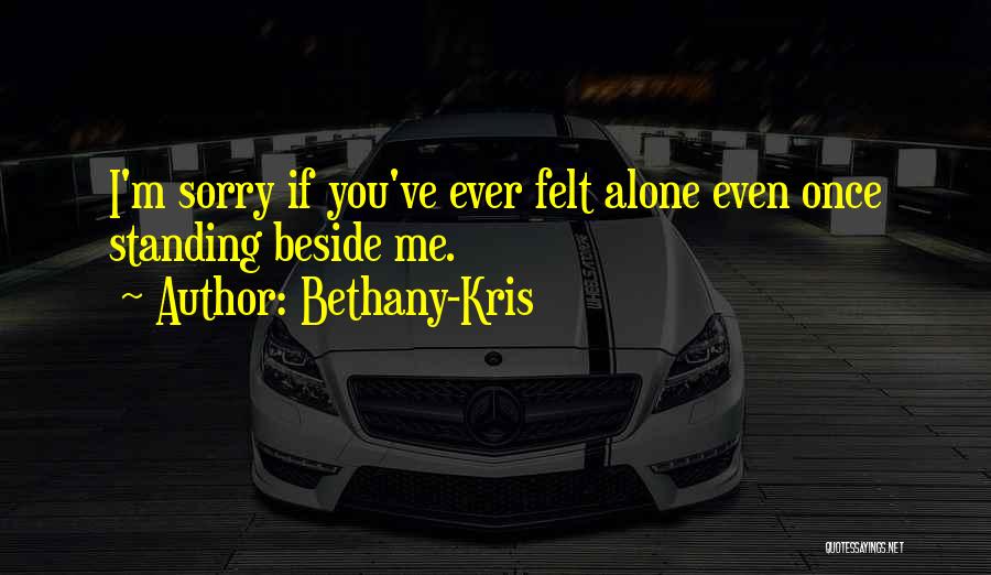 Bethany-Kris Quotes 571746