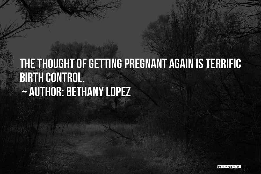 Bethany Quotes By Bethany Lopez