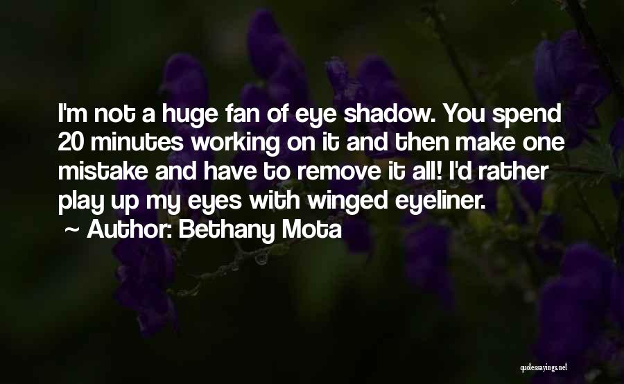 Bethany Quotes By Bethany Mota