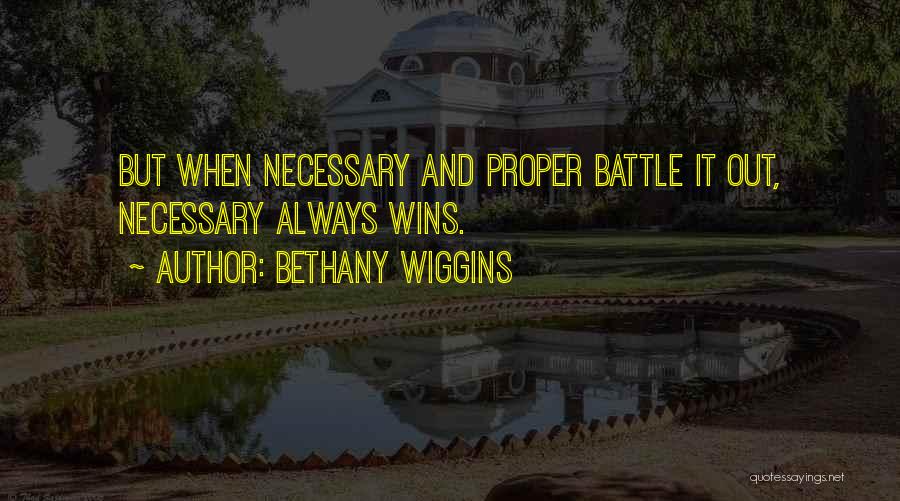 Bethany Quotes By Bethany Wiggins