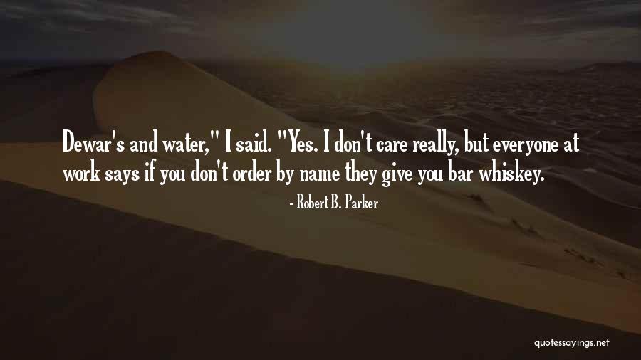 Bethard Hain Quotes By Robert B. Parker Bethard Hain Quotes By Robert B. Parker