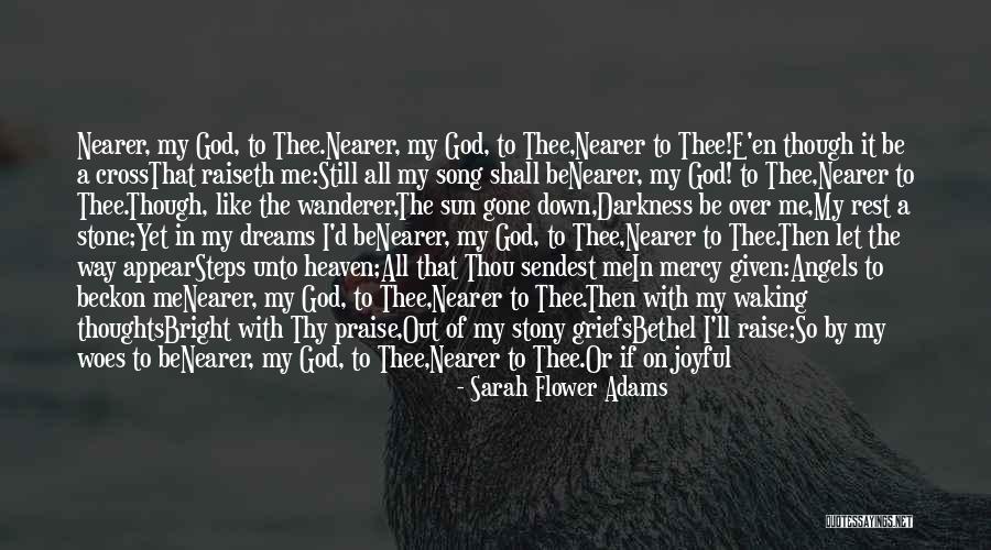 Bethel Song Quotes By Sarah Flower Adams Bethel Song Quotes By Sarah Flower Adams