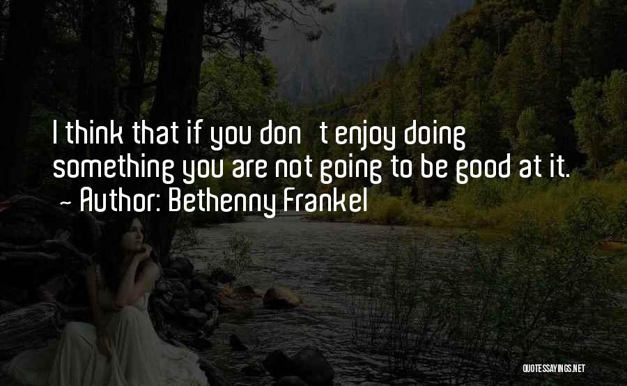 Bethenny Frankel Quotes 1360126