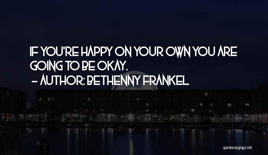 Bethenny Quotes By Bethenny Frankel