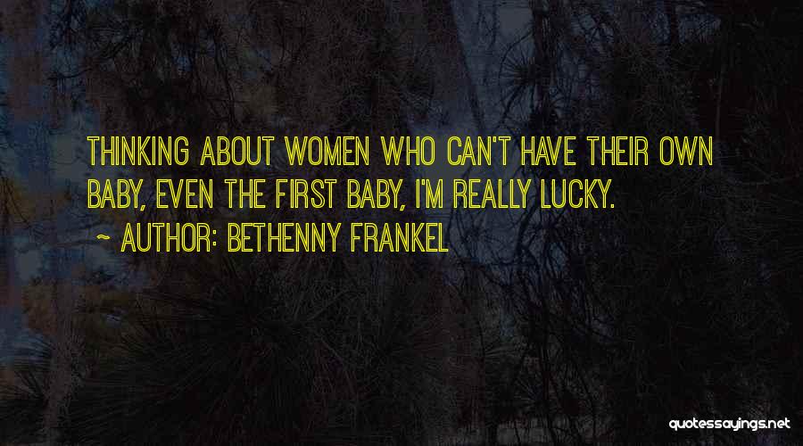 Bethenny Quotes By Bethenny Frankel